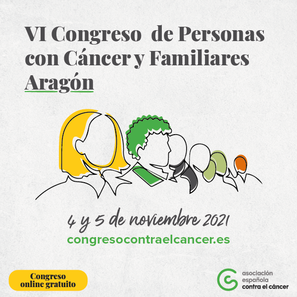 VI CONGRESO DE PERSONAS CON CÁNCER Y FAMILIARES 2021