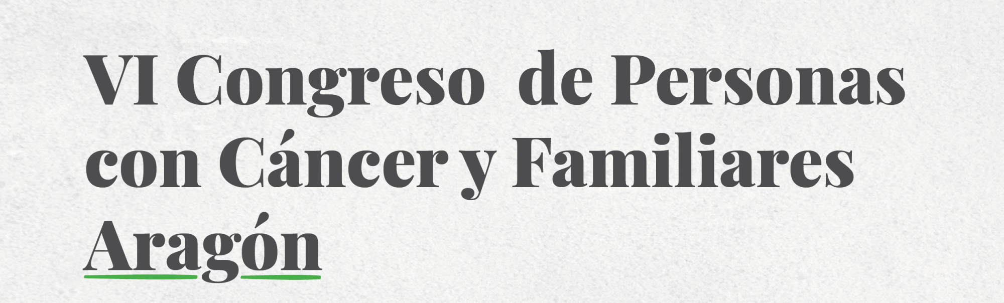 VI CONGRESO DE PERSONAS CON CÁNCER Y FAMILIARES 2021