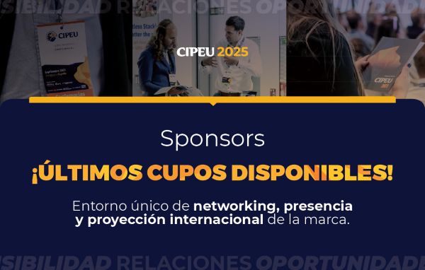 CIPEU 2025: Últimas opciones para patrocinios estratégicos