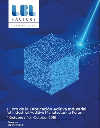 El Foro de la  Fabricación Aditiva Industrial llega a Zaragoza el 1 de octubre