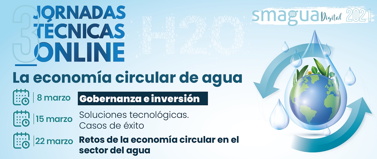SMAGUA Digital organiza en marzo un ciclo de webinars sobre la economía circular del agua, la necesidad de inversión y la gobernanza 