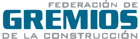 FEDERACIÓN DE GREMIOS DE LA CONSTRUCCIÓN