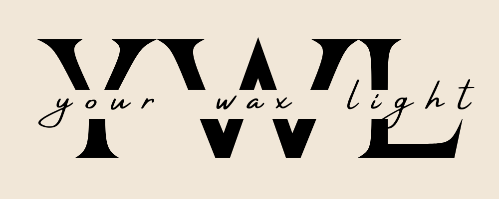YOUR WAX LIGHT